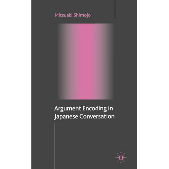 Argument Encoding in Japanese Conversation, (Hardcover)