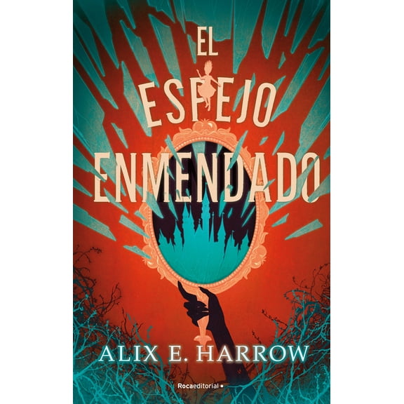 LAS FÁBULAS FRACTURADAS: El espejo enmendado / A Mirror Mended (Series #2) (Paperback)