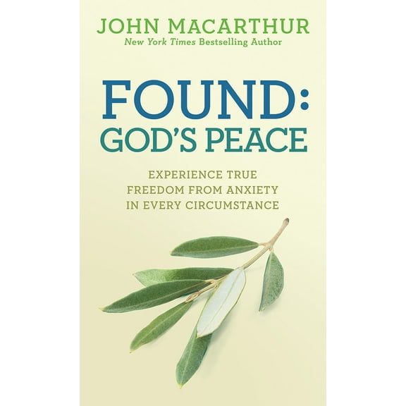 Pre-Owned Found: God's Peace: Experience True Freedom from Anxiety in Every Circumstance (Paperback) 0781412765 9780781412766