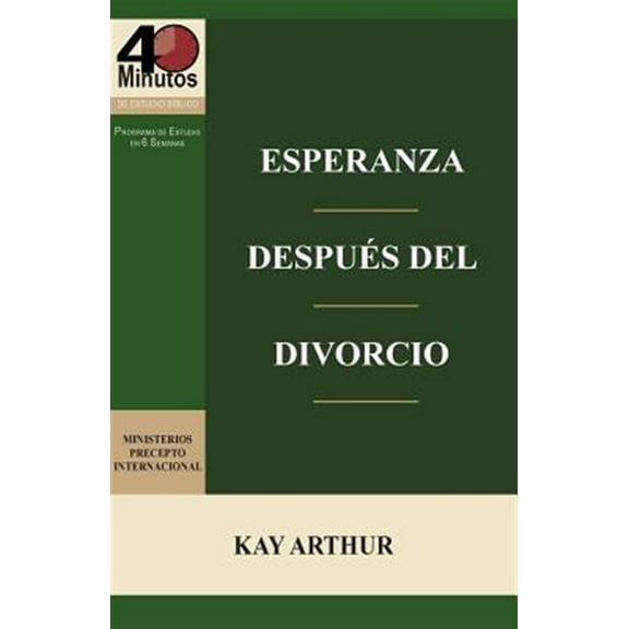 Esperanza Despu駸 del Divorcio (6 Lecciones) / Finding Hope after Divorce (6-week study) -- Kay Arthur