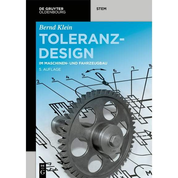 de Gruyter Stem Toleranzdesign: Im Maschinen- Und Fahrzeugbau, (Paperback)