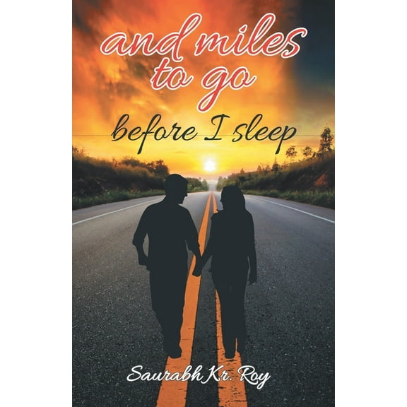 And Miles To Go Before I Sleep..., (Paperback)