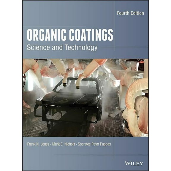 Organic Coatings: Science and Technology, (Hardcover)
