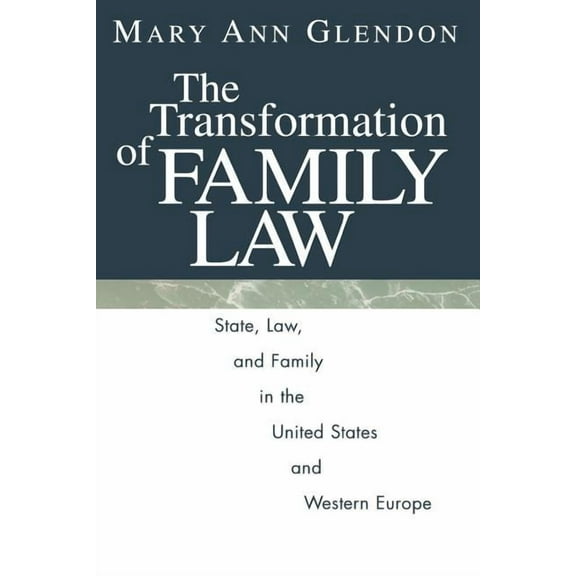 The Transformation of Family Law : State, Law, and Family in the United States and Western Europe (Paperback)
