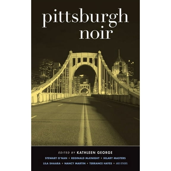 Akashic Noir Pittsburgh Noir, (Paperback)