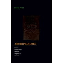 Archipelagoes: Insular Fictions from Chivalric Romance to the Novel, (Paperback)