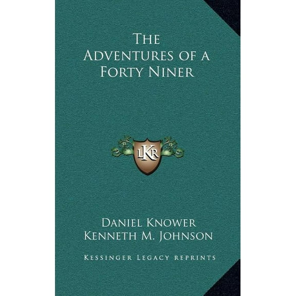 The Adventures of a Forty Niner (Hardcover)