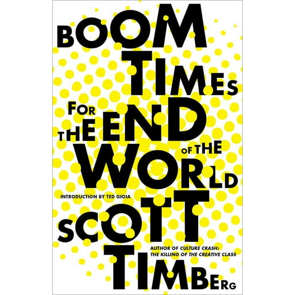 Boom Times for the End of the World, (Paperback)