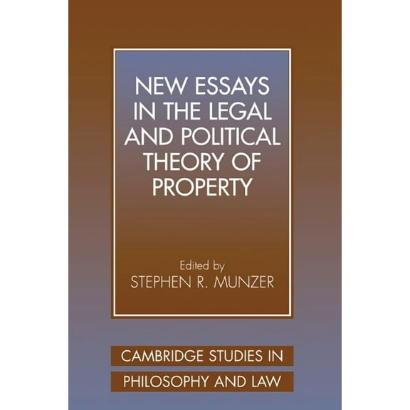 Cambridge Studies in Philosophy and Law New Essays in the Legal and Political Theory of Property, (Hardcover)
