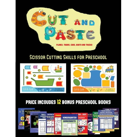 Scissor Cutting Skills for Preschool (Cut and Paste Planes, Trains, Cars, Boats, and Trucks) : 20 Full-Color Kindergarten Cut and Paste Activity Sheets Designed to Develop Visuo-Perceptive Skills in Preschool Children. the Price of This Book Includes 12 Printable PDF Kindergarten (Best Car Design Schools)