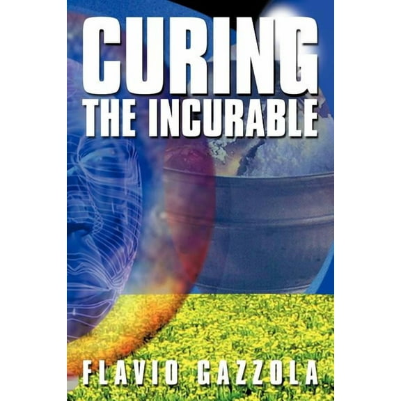 Curing the Incurable, (Paperback)