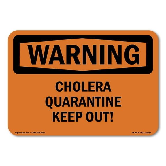 OSHA WARNING Sign - Cholera Quarantine Keep Out! | Plastic Sign | Protect Your Business, Construction Site, Warehouse & Shop Area | Made in the USA