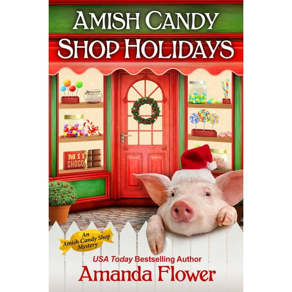 Amish Candy Shop Mystery Amish Candy Shop Holidays, (Paperback)