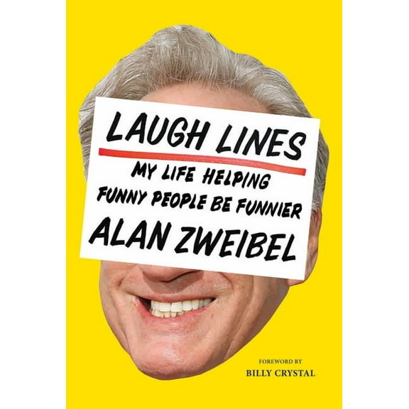 Laugh Lines: My Life Helping Funny People Be Funnier, (Hardcover)
