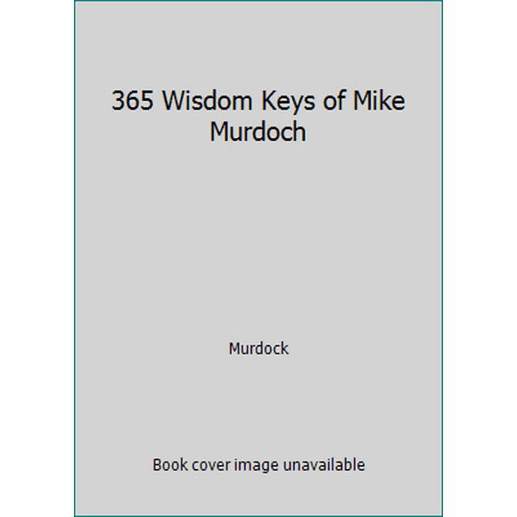 365 Wisdom Keys of Mike Murdoch 1563943018 (Paperback - Used)