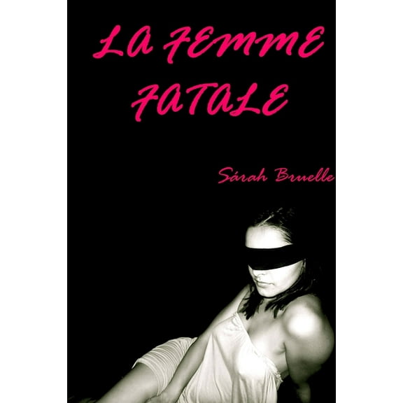 La Femme Fatale (Paperback)