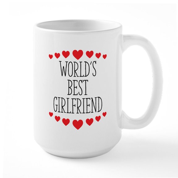 CafePress - World's Best Girlfriend - 15 oz Ceramic Large White Novelty Mug