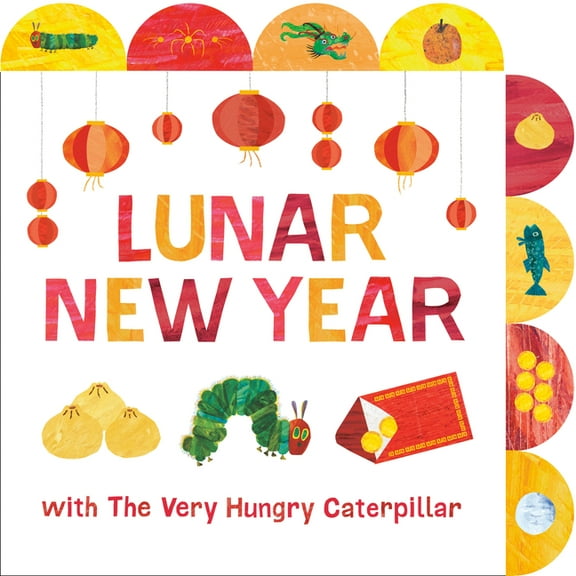 Lunar New Year with the Very Hungry Caterpillar: A Tabbed Board Book, (Board Book)