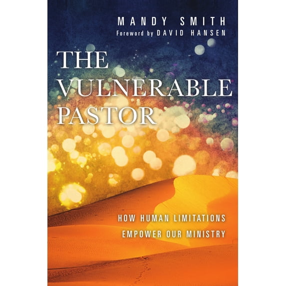 Pre-Owned The Vulnerable Pastor: How Human Limitations Empower Our Ministry (Paperback) 0830841237 9780830841233