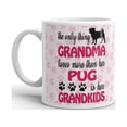 thumbnail image 2 of The Only Thing Grandma Love More Than Her Pug Is Her Grandkids Coffee Tea Ceramic Mug Office Work Cup Gift 15 oz, 2 of 3