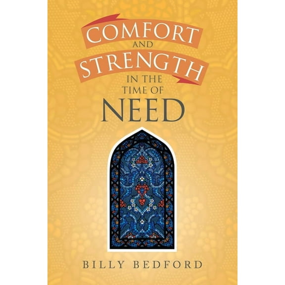 Comfort and Strength in the Time of Need, (Paperback)