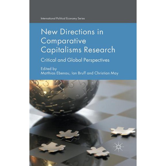 International Political Economy New Directions in Comparative Capitalisms Research: Critical and Global Perspectives, (Paperback)
