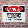 thumbnail image 4 of (2 Pack) Stay Back 50 Feet Not Responsible For Damage OSHA Danger Sign 10 Inch X 7 Inch Plastic Sign, Weather Resistant, UV Protected for Workplace, Business, and Construction Site,, 4 of 8