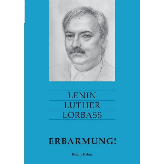 Lenin Luther Lorbass - Erbarmung!, (Paperback)