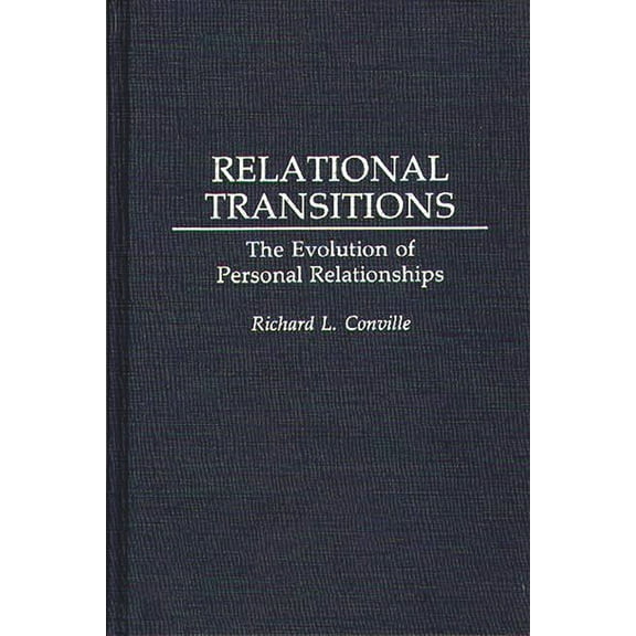 Relational Transitions: The Evolution of Personal Relationships, (Hardcover)