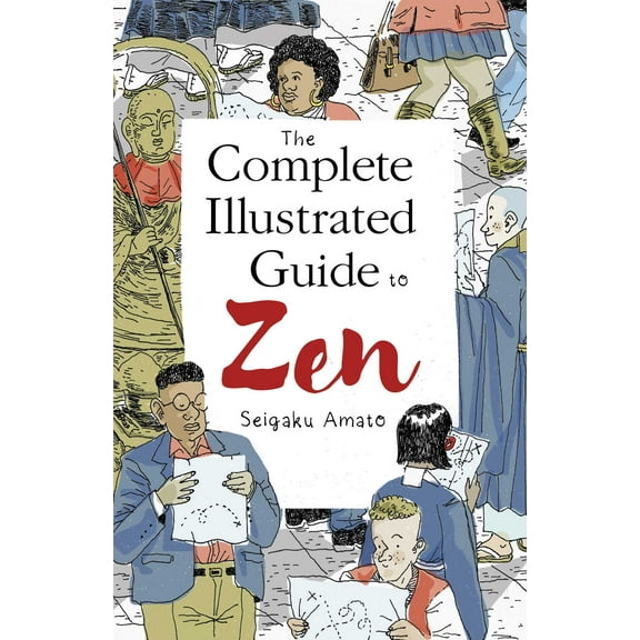 The Complete Illustrated Guide to Zen (Paperback)