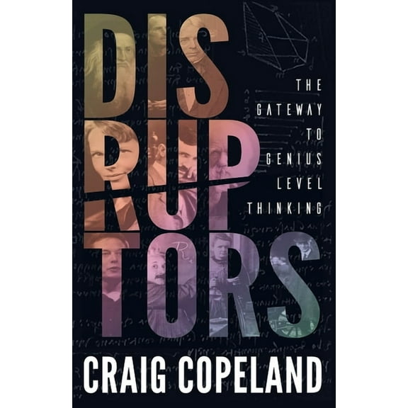 Duruptors: The Gateway to Genius Level Thinking, (Paperback)