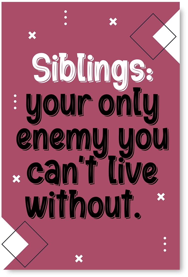 Awkward Styles Sarcasm Wall Art Funny Quote Poster Siblings Your Only Enemy  Wall Prints Ironic Wall Gift for Sister Home Decor with Sarcastic Quotes  Poster Funny Gift for Brother 