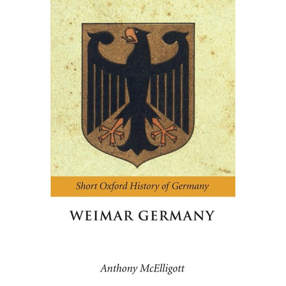 Oxford Short History of Germany Weimar Germany, (Paperback)