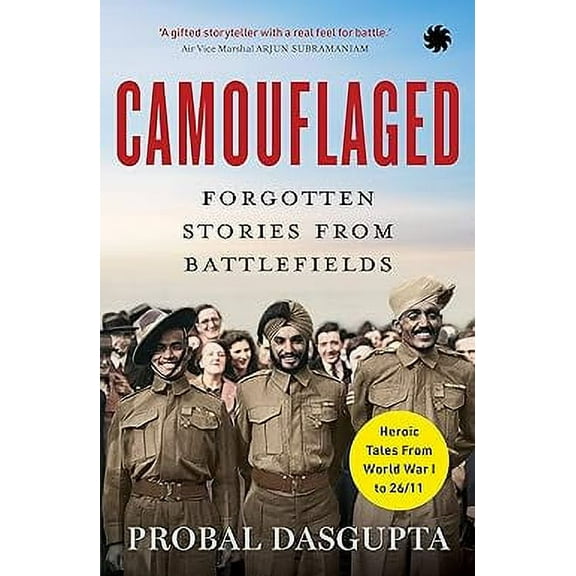 Camouflaged : Forgotten Stories From Battlefields
