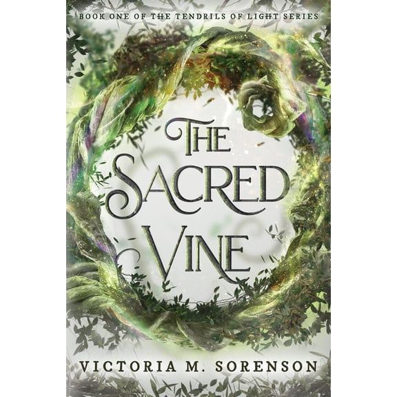 Book One of the Tendrils of Light The Sacred Vine, Book 1, (Paperback)