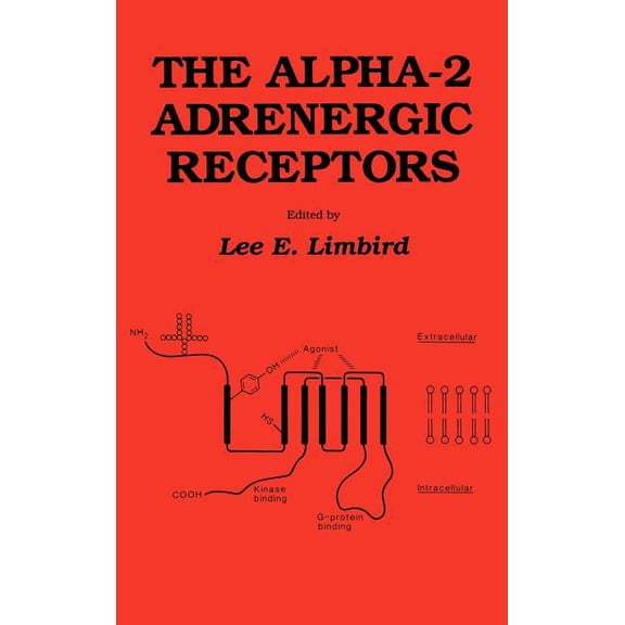 Receptors The Alpha-2 Adrenergic Receptors, (Hardcover)