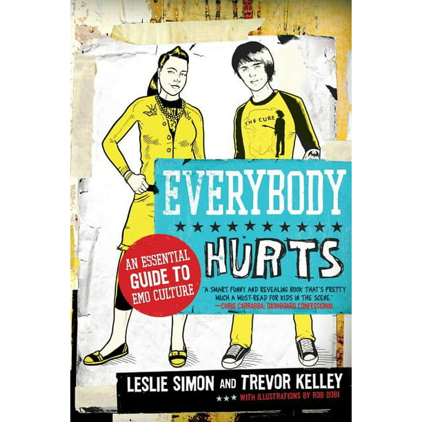 Everybody Hurts An Essential Guide to Emo Culture (Paperback
