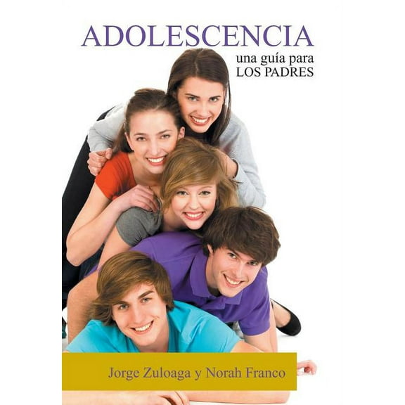 Adolescencia : Una Guia Para Los Padres (Hardcover)