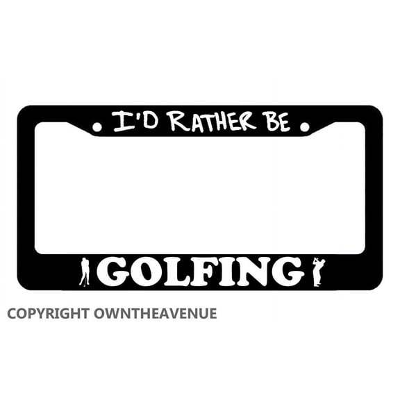 I'd Rather Be Golfing Golf Golfer Funny License Plate Frame