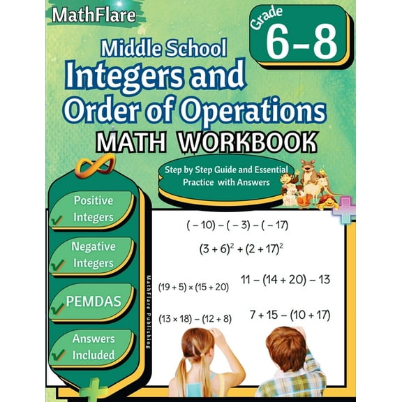 Mathflare Workbooks Integers and Order of Operations Math Workbook 6th to 8th Grade: Middle School Integers Workbook, PEMDAS, Book 1, (Paperback)