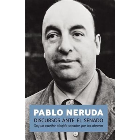 Pre-Owned Discursos ante el Senado: Soy un escritor elegido senador por los obreros, (Paperback)