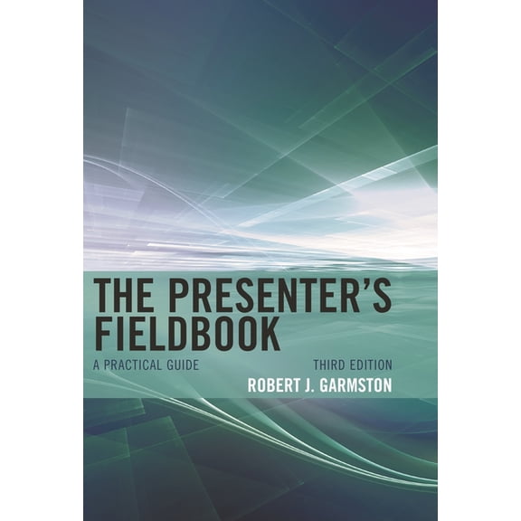 Christopher-Gordon New Editions: The Presenter's Fieldbook : A Practical Guide (Edition 3) (Paperback)