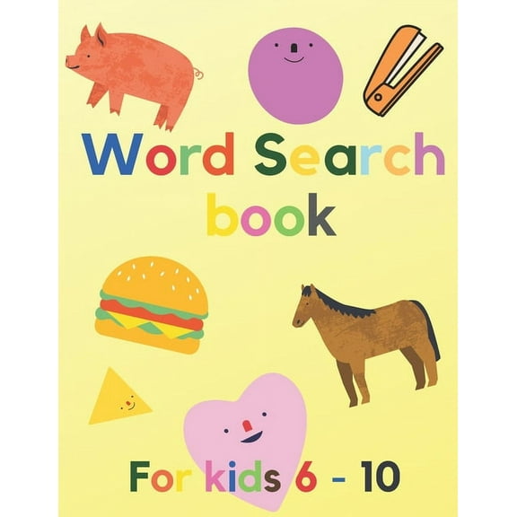Word Search for Kids 6 - 10: 24 Search Word Puzzles with a Variety of Vocabulary   A Empty One for Your Kid to Make Her/ His Own (Paperback)