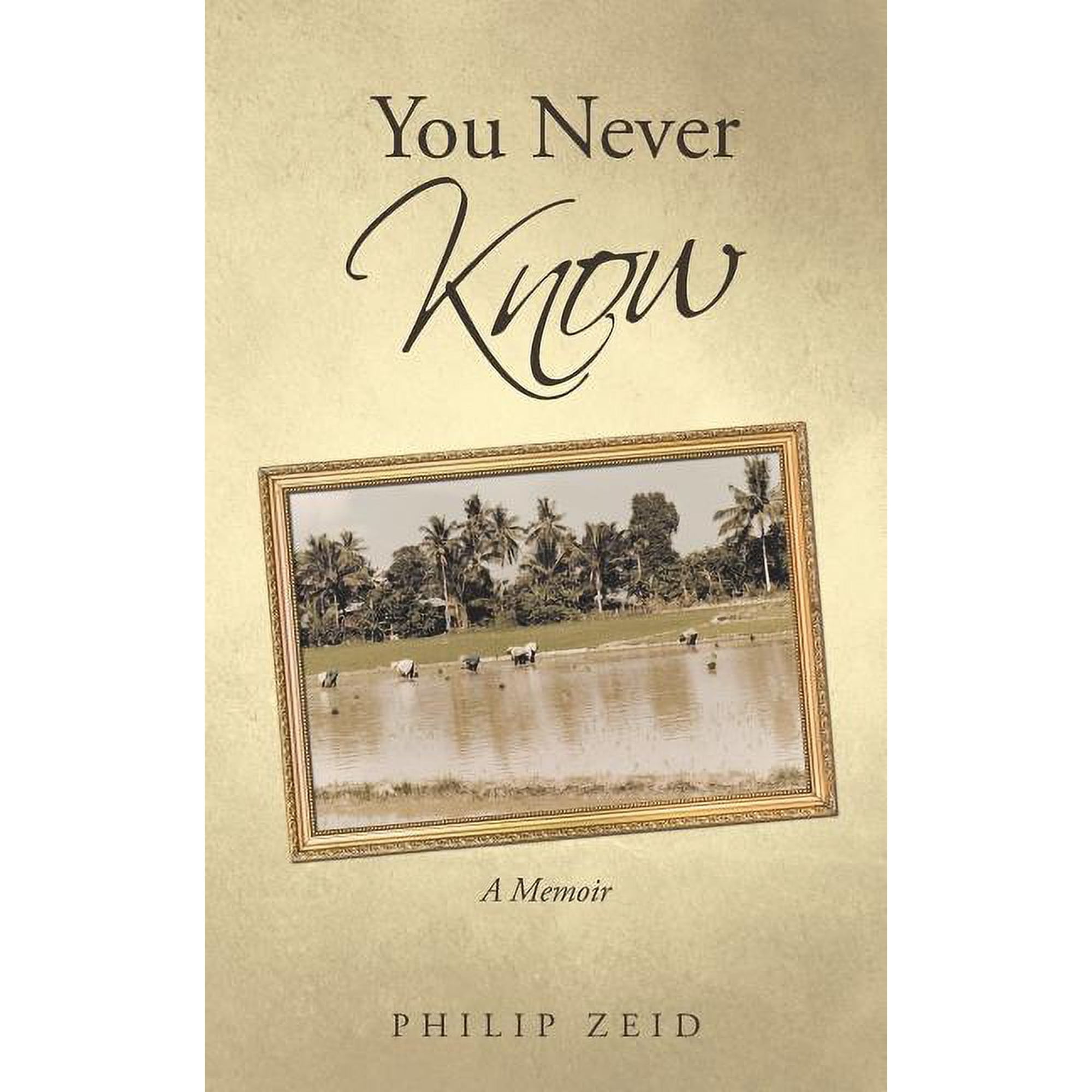 You Never Know: A Memoir (Paperback)