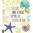 thumbnail image 1 of Star, Branch, Spiral, Fan:  Learn to Draw from Nature's Perfect Design Structures, 1 of 2
