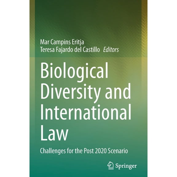 Biological Diversity and International Law: Challenges for the Post 2020 Scenario, (Paperback)