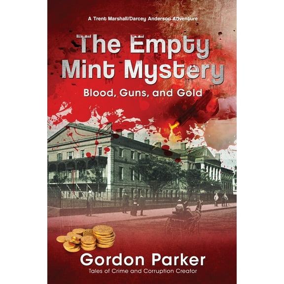 A Trent Marshall/Darcey Anderson Adventure: The Empty Mint Mystery (Paperback)