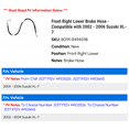 thumbnail image 2 of Front Right Lower Brake Hose - Compatible with 2002 - 2006 Suzuki XL-7 2003 2004 2005, 2 of 2