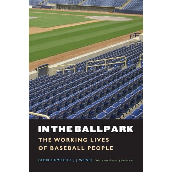 In the Ballpark: The Working Lives of Baseball People, (Paperback)