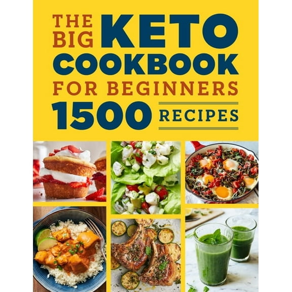 The Big Keto Cookbook for Beginners: 1500 Recipes, (Paperback)